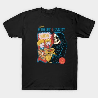 Don’t forget your halloween candy, kids! T-Shirt